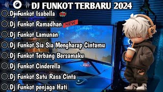 DJ TIKTOK TERBARU 2024 FUL BASS▪︎DJ FUNKOT X THAILAND ISABELLA MASHUB KANE FUL BASS▪︎DJ FUNKOT VIRAL