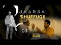 JAARSA DHUFFUQI DIRAAMA AFAAN OROMO KUTTA 3ffa @NuunStudio