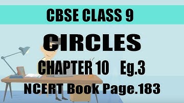 CBSE | Class 9 | MATHS | CHAPTER 10 | CIRCLES | Solved Eg. 3 | Page 183