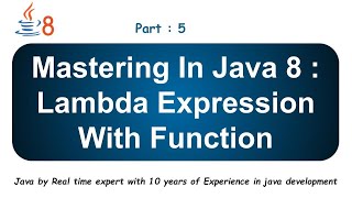Lambda Expression with Function Interface | Part 5 | Mastering  In Java 8