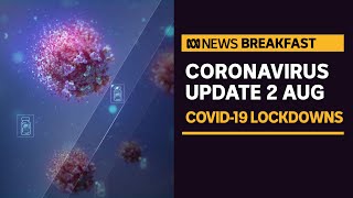 COVID-19 update 2 August - Brisbane and Sydney in lockdown, Melbourne, SA easing | News Breakfast