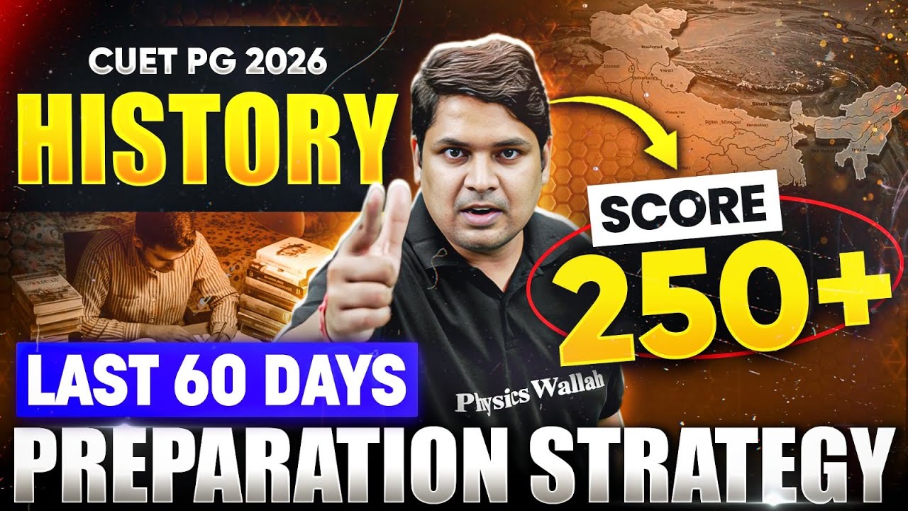 How to Score 250+ in CUET PG History 2026 | Last 60 Days Plan! - YouTube