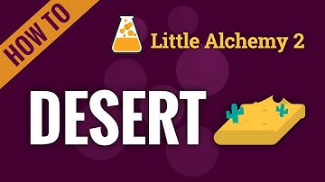 How to make a DESERT in Little Alchemy 2