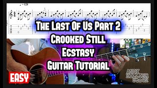 The Last of Us 2 Crooked Still Guitar Lesson Tutorial (Ecstasy)