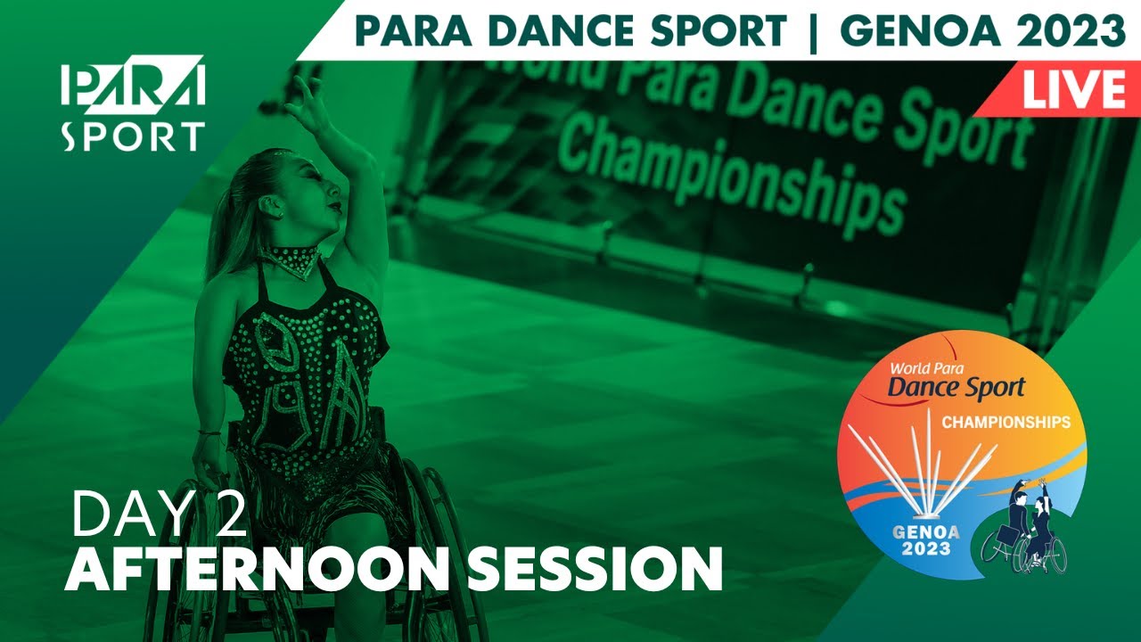 Genoa 2023 | World Para Dance Sport Championships | Day 2 | Afternoon Session | PARA SPORT