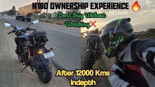 N160 OWNERSHIP REVIEW AFTER 12000KMS | ENGINE LIGHT, LONG RIDE EXPERIENCE?