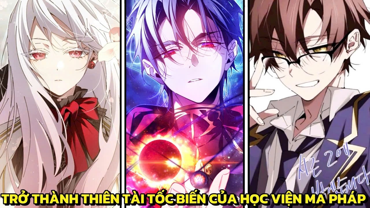FULL SS1- SS2 | C1 - 85 | Trở Thành Thiên Tài Tốc Biến Của Học Viện Ma Pháp | Review Truyện Hay