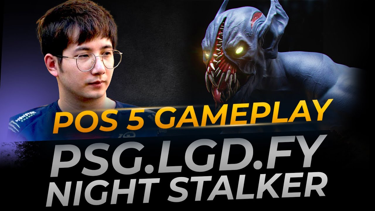 PSG.LGD.fy Night Stalker Support | Full Gameplay Dota 2 Replay