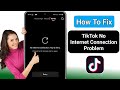 How To Fix Tiktok No Network Connection Problem 2024 | Tiktok No Internet Connection Error Problem