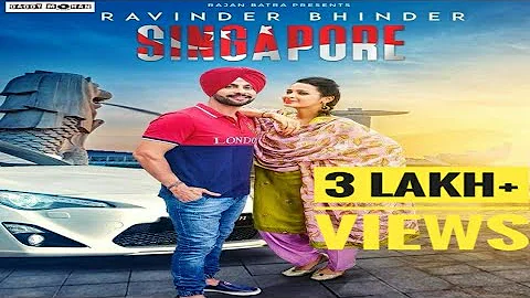 SINGAPORE | RAVINDER BHINDER | LATEST Punjabi SONG...