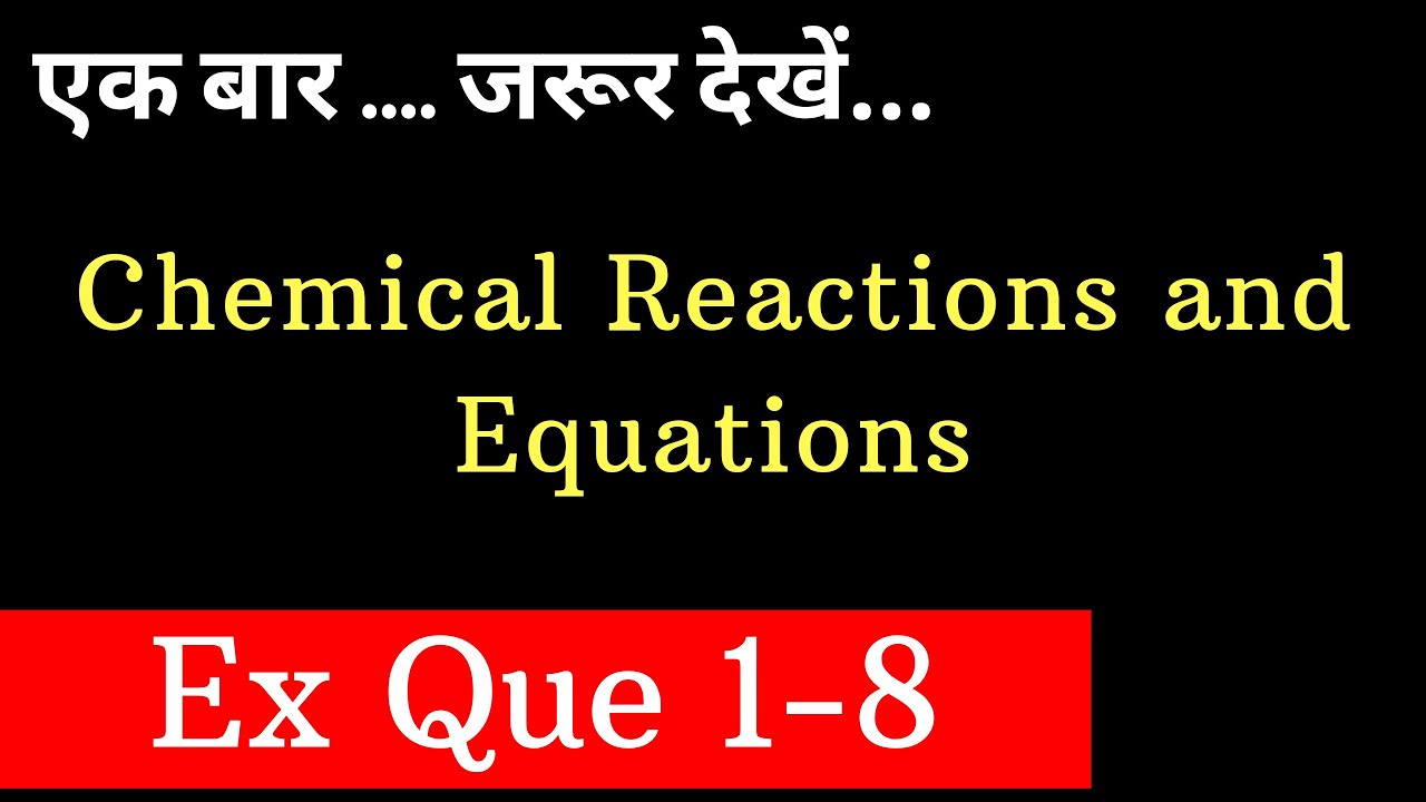 NCERT Exercise Que 1 8 Chapter 1 Chemical Reactions And Equation