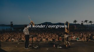 Watch Oh Wonder Overgrown video
