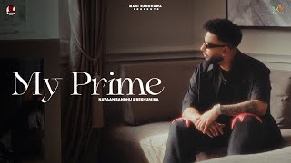 My Prime Navaan Sandhu Official Video Naveezy New Latest Punjabi Songs 2023