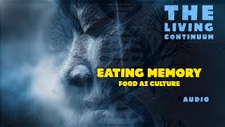 Eating Memory How Food Carries Culture And History