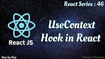 #46. UseContext Hook in Reactjs.