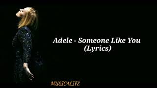 Adele - Someone Like You - (Lyrics)