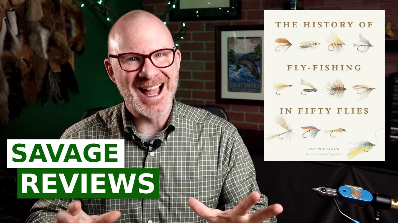 Fly Tying Book Review - The History of Fly-Fishing in Fifty Flies