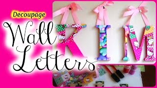 D.I.Y. Decoupage Wooden Letters - Nursery Decor