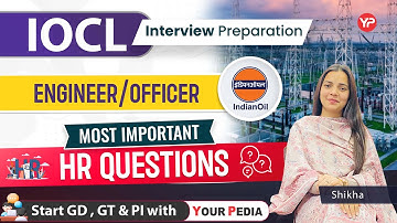 Most Important Questions for IOCL Engineer/Officer | Prepare for GD , GT & PI with YourPedia