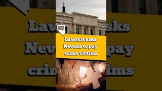 Lawsuit asks Nevada to pay crime victims