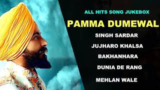 Pamma Dumewal | All Hits Songs | Audio Jukebox | Best Of Pamma Dumewal  New Punjabi Song |
