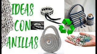 Ideas con Reciclaje de Anillas de Latas.