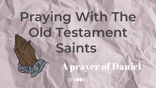 A prayer of Daniel - Daniel 9:1-23 Profile