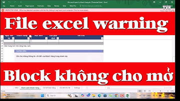 Hướng dẫn xử lý lỗi file excel có warning hoặc block không cho mở #windows #thuthuatexcel #excel