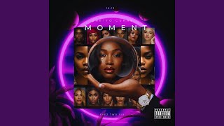 Moment (feat. EYEZ TWO SIX)