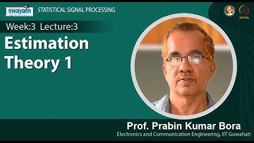 Lec 9 : Estimation Theory - 1