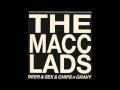 The Macc Lads - Lady Muck (Lyrics In Description)