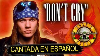 Video thumbnail of "¿Cómo sonaría "DON'T CRY - GUNS N' ROSES en Español? (Spanish Cover) - Learn Spanish"