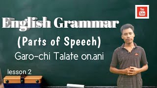 English Grammar Parts Of Speech Garo-Chi Name Talate On.gipa Lesson 2