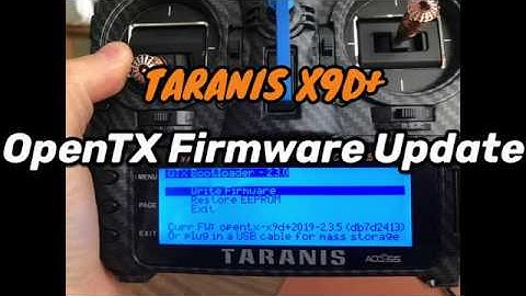 OpenTX Firmware Upgrade - Taranis X9D Plus 2019 SE