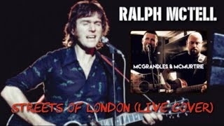 Streets Of London (Ralph McTell cover) : McGrandles & McMurtrie