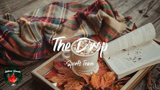 Sports Team - The Drop Lyric