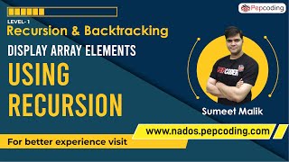 Display Array Elements using Recursion | Algorithms in JAVA | Recursion Playlist