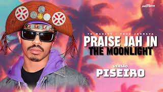YG Marley - "Praise Jah in the Moonlight" VERSÃO PISEIRO - ProdJhonata