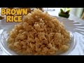 How to cook brown rice perfectly  the right way of cooking brown rice