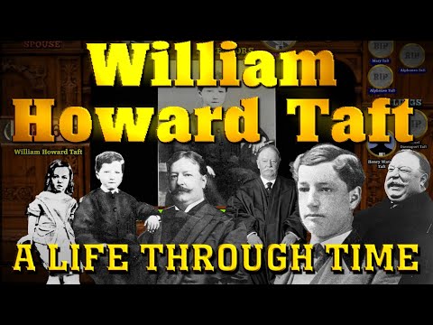 William Howard Taft: A Life Through Time (1857-1930)