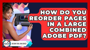 How Do You Reorder Pages In A Large Combined Adobe PDF? - Design Tool Unlocked