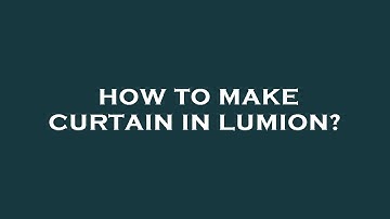 How to make curtain in lumion?
