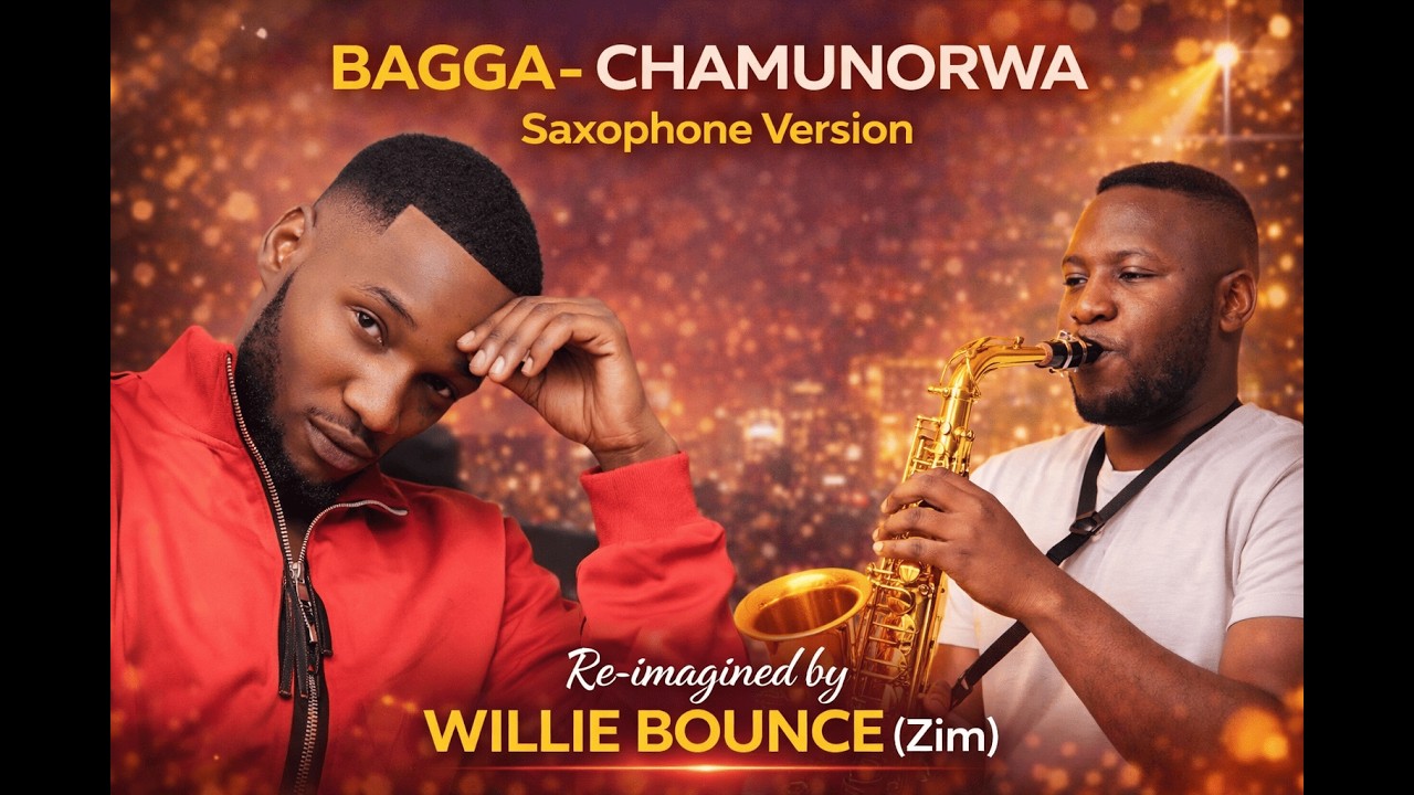 BAGGA- CHAMUNORWA( SAXOPHONE VERSION RE-IMAGINED)
