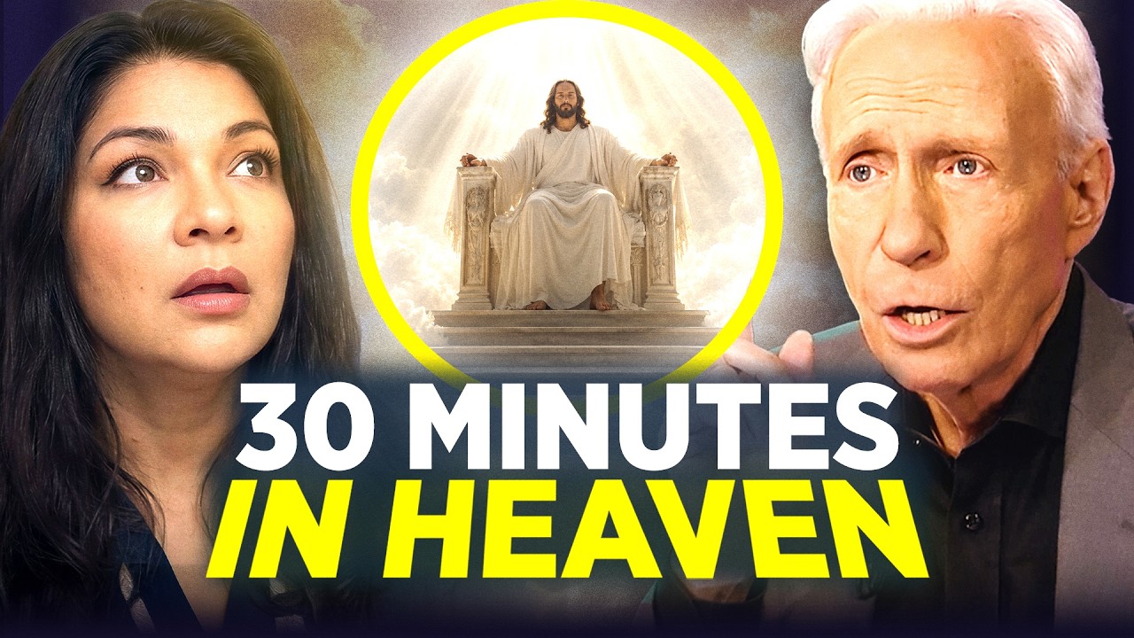 I Was Taken to Heaven for Nearly 30 Minutes… God Says