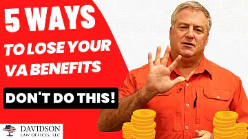 5 Ways to Lose Your VA Benefits | DON'T DO THIS!