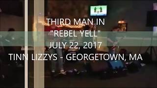Third Man In - Rebel Yell (Tinn Lizzys Georgetown, Ma)