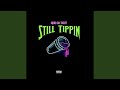 Still Tippin Freestyle