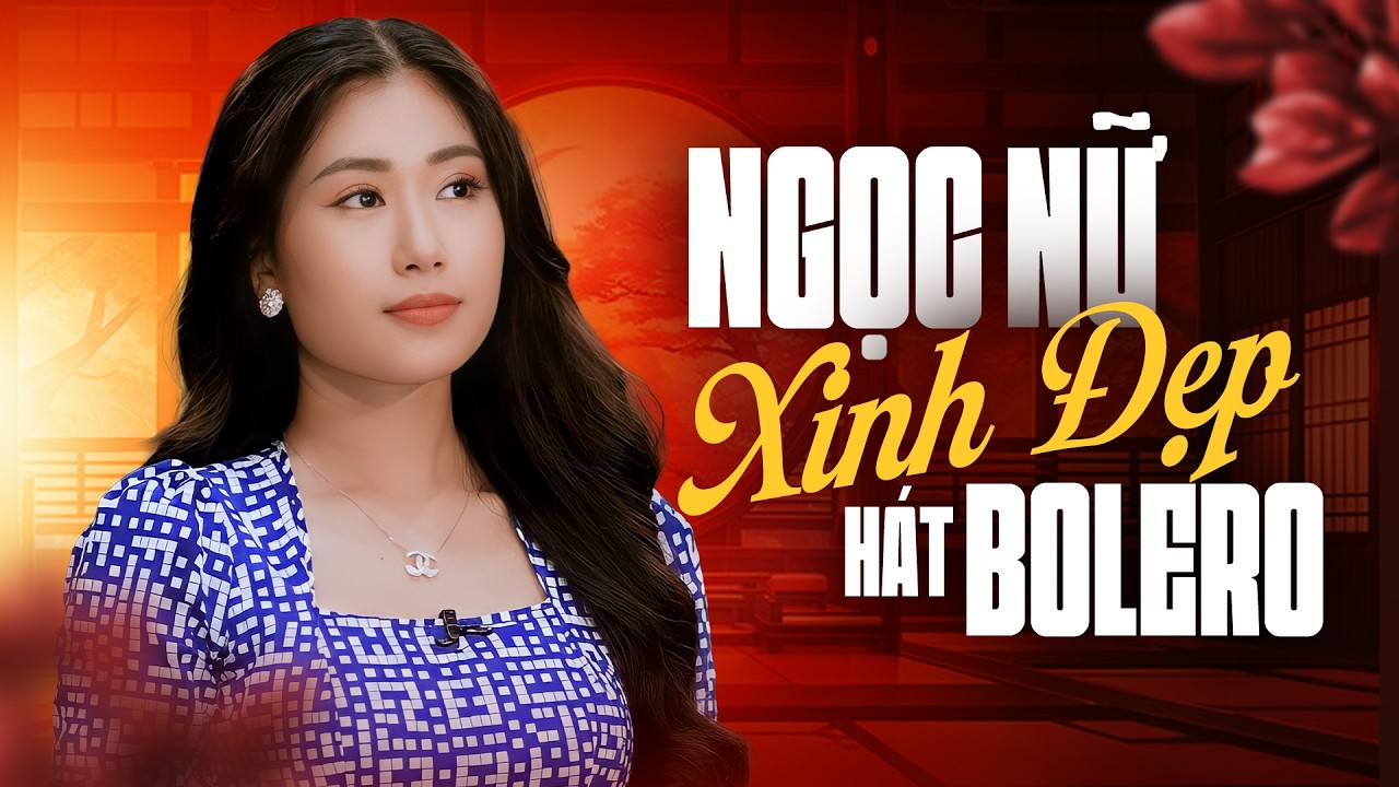 Ngọc Nữ Bolero Xinh Đẹp Hát Bolero Cực Ghiền - Mộc Anh - Xin Làm Chim Rừng Núi & Chuyện Chúng Mình