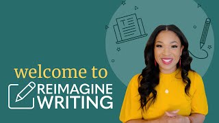 Welcome to REIMAGINE WRITING!