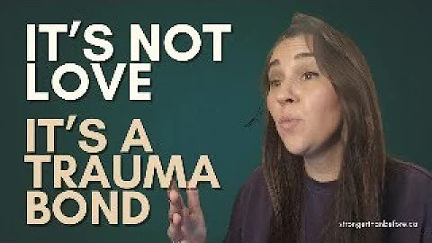 It's Not Love | It's A Trauma Bond